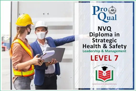 EduSkills Training - NVQ Level 7 Diploma in Strategic Health and Safety Leadership & Management - HSE Courses in UAE