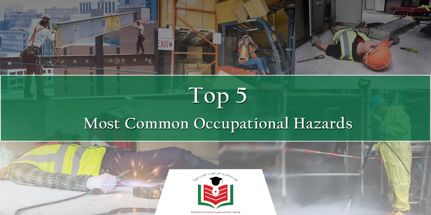 EduSkills Training - Health and Safety Blog - Most Common Top 5 Occupational Safety Hazards